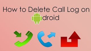 How to Delete Call Log on Android [upl. by Rehprotsirhc]