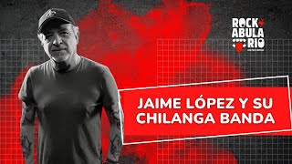 JAIME LOPEZ  A Rockdrigo nadie lo pelaba hasta que se murió  LA CHILANGA BANDA  Rupestre NO [upl. by Rosenzweig34]