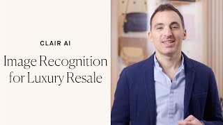 Clair AI Image Recognition Technology for Luxury Resale  How it Works with Charles Gorra [upl. by Mulac]