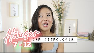 Astrologie für Anfänger HÄUSER 712 amp ihre Bedeutung in deinem Leben  Horoskop 2021 [upl. by Mahan180]