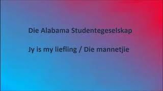 Die Alabama Studentegeselskap  Jy is my liefling  Die mannetjie [upl. by Oahc]