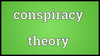 Conspiracy theory Meaning [upl. by Latsyek]