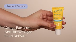 Uriage Bariésun AntiBrown Spot Fluid SPF50 Texture  Care to Beauty [upl. by Noreh880]