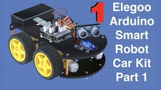 Building the Elegoo Smart Robot Car Part 1  Arduino based robotics project [upl. by Adnical]