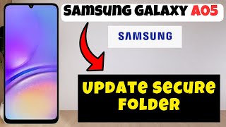 Update secure folder Samsung Galaxy A05  How to update secure folder  Secure folder settings [upl. by Darci]