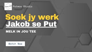 Soek jy werk  Melk in jou tee [upl. by Mcnully383]