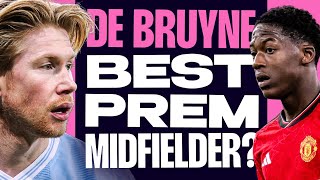 Is De Bruyne The Best Premier League Midfielder  Why Kobbie Mainoo Is The Future Rashford Form [upl. by Ahsekad889]