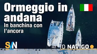 Ormeggio in andana  come ormeggiare in banchina con lancora  SVN [upl. by Aidua]