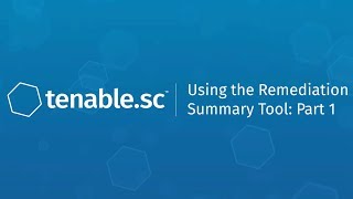 Remediation Summary Tool in Tenablesc  Part 1 [upl. by Hurlee]