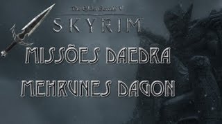 SKYRIM  Missões Daedra  Mehrunes Dagon [upl. by Amara]