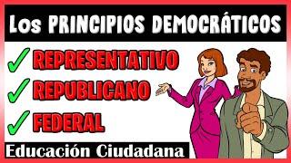 ✔️ PRINCIPIOS de la DEMOCRACIA  Forma REPRESENTATIVA REPUBLICANA Y FEDERAL de gobierno [upl. by Yrrap]