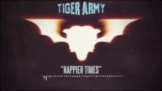 Tiger Army  Happier Times [upl. by Linnet46]