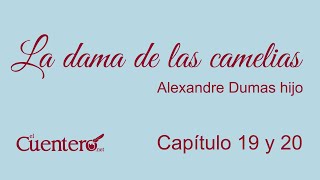 AUDIOLIBRO La dama de las camelias Capítulos 19 y 20 [upl. by Frentz]