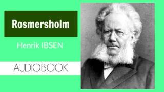 Rosmersholm by Henrik Ibsen  Audiobook [upl. by Llerruj]