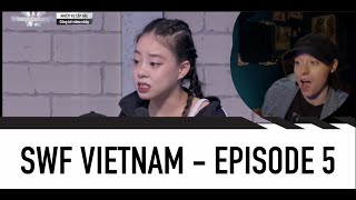 DANCE CHOREOGRAPHER REACTS  Street Woman Fighter VN  Ep 5  Nữ Hoàng Vũ Đạo Đường Phố EPISODE 5 [upl. by Rowena]