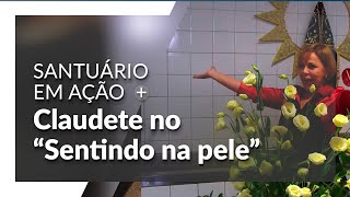 Santuário Nacional de Aparecida  Claudete Troiano sente na pele como é trabalhar na Casa da Mãe [upl. by Haye299]