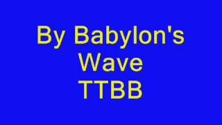 By Babylons Wave TTBBwmv [upl. by Nylad]