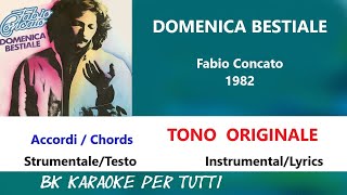 DOMENICA BESTIALE Fabio Concato Karaoke  Tono Originale  StrumentaleTesto [upl. by Normi561]