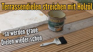 Holzterrasse streichen  graue Terrassendielen wieder schön bekommen  so gehts [upl. by Abshier]