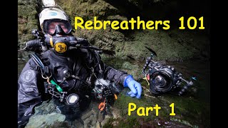 Understanding Rebreathers  Part 1 [upl. by Rolland]