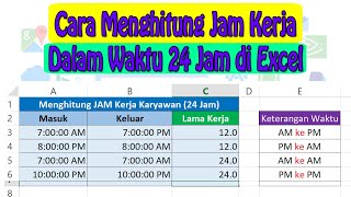 Cara Menghitung Jam Kerja Dalam Waktu 24 Jam di Excel [upl. by Anyrtak]