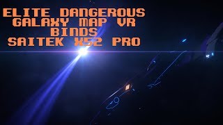 VR Galaxy Map Binds  Elite Dangerous Saitek x52 Pro [upl. by Kellsie11]