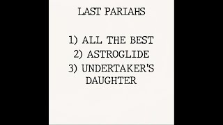 The Last Pariahs  Last Pariahs [upl. by Marriott]