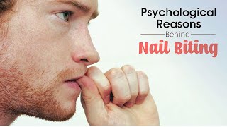 Nail Biting Psychology  Onychophagia [upl. by Ledairam]