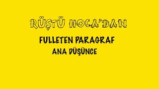 Fulleten Paragraf  Ana Düşünce  Test 1  RÜŞTÜ HOCA [upl. by Natsirt]