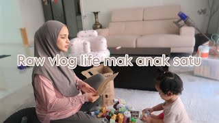 REAL LIFE Mak Anak Satu Almost RAW Vlog [upl. by Adnert]