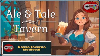 Ale amp Tale Tavern  Coop de Gerenciamento de Taverna Medieval  PT2 [upl. by Leamhsi]