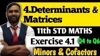 11th MATHS  4DETERMINANTS AND MATRICES  Exercise 41 Q4 to Q6 Minors and Cofactors [upl. by Eyar190]