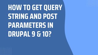 Drupal 10 Tutorial  Get query string and POST parameters in Drupal 9 and Drupal 10 [upl. by Robinette]