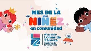 ❤️👧🏻👦🏼 MES DE LA NIÑEZ EN TODOS LOS BARRIOS DE LOMAS DE ZAMORA [upl. by Hillegass681]