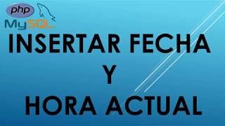 Insertar fecha y hora con PHP y MYSQL de forma facil [upl. by Annaeoj]