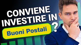 Buoni Postali nel 2024 Conviene Investirci Analisi Completa e Confronto con i BTP [upl. by Edya]