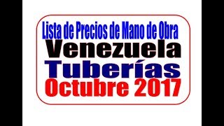 Venezuela Tuberías tabulador de Precios de mano de obra [upl. by Ridan118]