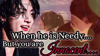 ONESHOT  When he is needy but you are too innocent jungkookff 💕 [upl. by Kokoruda436]