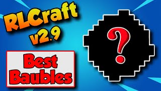 RLCraft 29 Late Game Baubles 💠 Best Baubles in RLCraft 29 [upl. by Bonina]