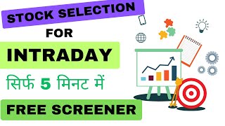 Stock Selection For Intraday Trading In 5 Minute  Free Stock Screener For Trading [upl. by Arres]