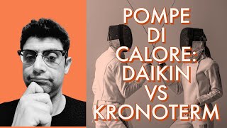 POMPE DI CALORE DAIKIN VS KRONOTERM Qualè la migliore [upl. by Dupin]