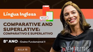 Comparative and Superlative comparativo e superlativo – Língua Inglesa – 8º ano – EF [upl. by Hoy753]