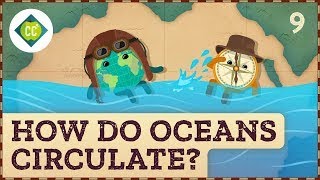 How Do Oceans Circulate Crash Course Geography 9 [upl. by Chema106]