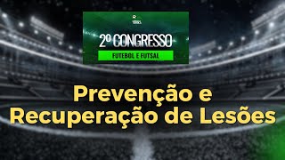 Prevenção e Recuperação de Lesões  Congresso 2º dia [upl. by Algie]