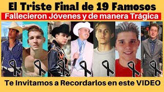 El Triste Final de 19 Famosos que Murieron de Jóvenes y de Manera Trágica [upl. by Lahey]