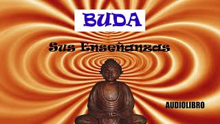 BUDA│Las enseñanzas de Buda│ ☘️ AUDIOLIBRO 2020 [upl. by Johansen26]