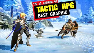 Top 15 Best Tactical RPGs on Android iOS Best Graphic Highly Recommended [upl. by Ecirahs304]