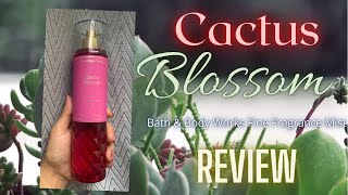 Cactus Blossom by Bath amp Body Works Fine Fragrance Mist Review  19 [upl. by Eenerb]