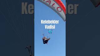 Kelebekler Vadisi 🦋 06092024 fethiye butterflyvalley paragliding ölüdeniz [upl. by Thant]