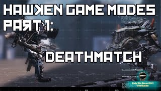 Hawken Game Modes Part 1 Deathmatch [upl. by Liman139]